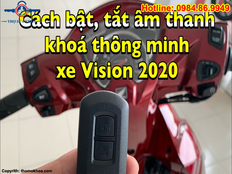 Cách Mở Khóa Xe Vision Có Tiếng Kêu