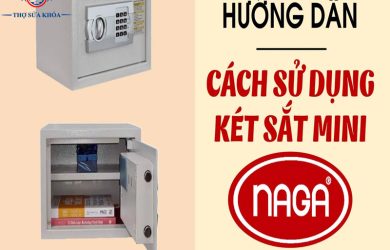 Cách Mở Két Sắt Naga An Toàn