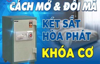 Cách Thay Đổi Tổ Hợp Số Của Két Sắt Cơ Hòa Phát