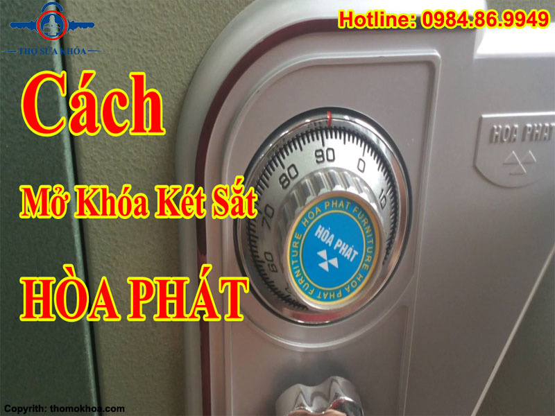 Cách Mở Két Sắt Hòa Phát